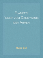 Flametti
oder vom Dandysmus der Armen