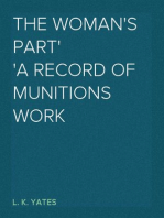 The Woman's Part
A Record of Munitions Work