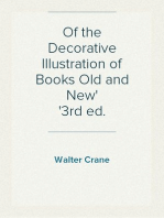 Of the Decorative Illustration of Books Old and New
3rd ed.