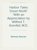 Harbor Tales Down North
With an Appreciation by Wilfred T. Grenfell, M.D.