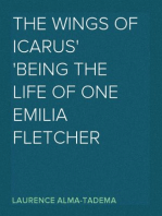 The Wings of Icarus
Being the Life of one Emilia Fletcher