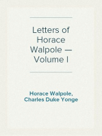 Letters of Horace Walpole — Volume I