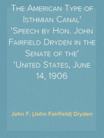 The American Type of Isthmian Canal
Speech by Hon. John Fairfield Dryden in the Senate of the
United States, June 14, 1906