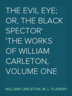 The Evil Eye; Or, The Black Spector
The Works of William Carleton, Volume One
