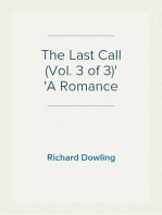 The Last Call (Vol. 3 of 3)
A Romance