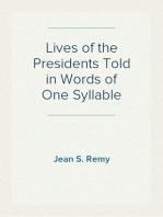 Lives of the Presidents Told in Words of One Syllable