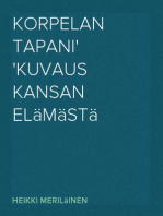 Korpelan Tapani
Kuvaus kansan elämästä