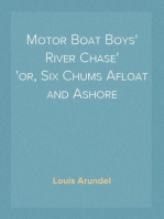 Motor Boat Boys' River Chase
or, Six Chums Afloat and Ashore