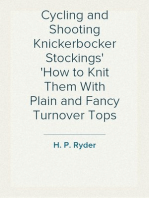 Cycling and Shooting Knickerbocker Stockings
How to Knit Them With Plain and Fancy Turnover Tops