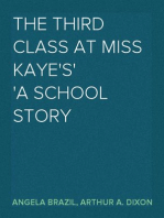 The Third Class at Miss Kaye's
A School Story