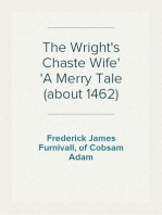 The Wright's Chaste Wife
A Merry Tale (about 1462)
