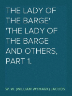 The Lady of the Barge
The Lady of the Barge and Others, Part 1.