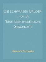 Die schwarzen Brüder. I. (of 3)
Eine abentheuerliche Geschichte