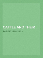 Cattle and Their Diseases
Embracing Their History and Breeds, Crossing and Breeding,
And Feeding and Management; With the Diseases to which
They are Subject, And The Remedies Best Adapted to their
Cure