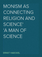Monism as Connecting Religion and Science
A Man of Science