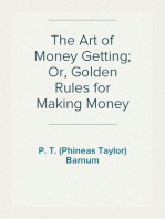 The Art of Money Getting; Or, Golden Rules for Making Money