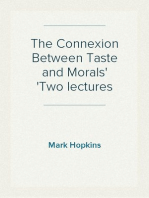 The Connexion Between Taste and Morals
Two lectures