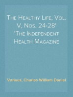 The Healthy Life, Vol. V, Nos. 24-28
The Independent Health Magazine