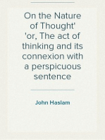 On the Nature of Thought
or, The act of thinking and its connexion with a perspicuous sentence