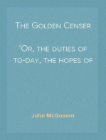 The Golden Censer
Or, the duties of to-day, the hopes of the future