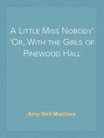 A Little Miss Nobody
Or, With the Girls of Pinewood Hall