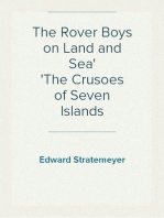 The Rover Boys on Land and Sea
The Crusoes of Seven Islands