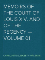 Memoirs of the Court of Louis XIV. and of the Regency — Volume 01