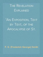 The Revelation Explained
An Exposition, Text by Text, of the Apocalypse of St. John
