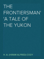 The Frontiersman
A Tale of the Yukon