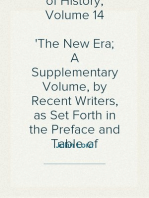 Beacon Lights of History, Volume 14
The New Era; A Supplementary Volume, by Recent Writers, as Set Forth in the Preface and Table of Contents