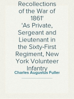 Personal Recollections of the War of 1861
As Private, Sergeant and Lieutenant in the Sixty-First Regiment, New York Volunteer Infantry