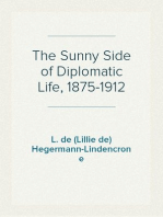 The Sunny Side of Diplomatic Life, 1875-1912