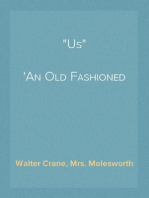 "Us"
An Old Fashioned Story