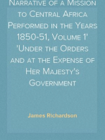 Narrative of a Mission to Central Africa Performed in the Years 1850-51, Volume 1
Under the Orders and at the Expense of Her Majesty's Government