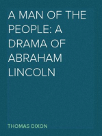 A Man of the People: A Drama of Abraham Lincoln