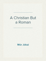 A Christian But a Roman
