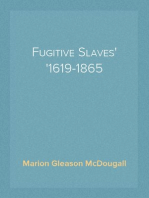 Fugitive Slaves
1619-1865