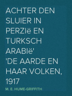 Achter den Sluier in Perzië en Turksch Arabië
De Aarde en haar Volken, 1917