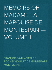 Memoirs Of Madame La Marquise De Montespan Volume 1 By Francoise Athenais De Rochechouart De Mortemart Montespan Ebook Scribd