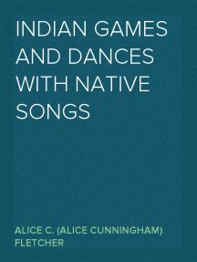 Indian Games and Dances with Native Songs