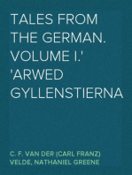 Tales from the German.  Volume I.
Arwed Gyllenstierna
