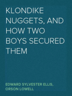 Klondike Nuggets, and How Two Boys Secured Them
