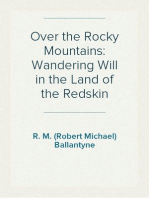 Over the Rocky Mountains: Wandering Will in the Land of the Redskin