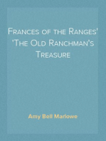 Frances of the Ranges
The Old Ranchman's Treasure