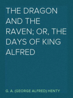 The Dragon and the Raven; Or, The Days of King Alfred