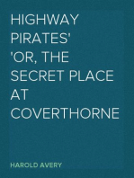 Highway Pirates
or, The Secret Place at Coverthorne
