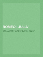 Romeo i Julia
Tragedya w 5 Aktach