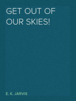 Get Out of Our Skies!