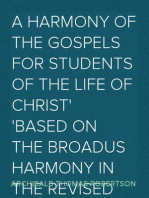 A Harmony of the Gospels for Students of the Life of Christ
Based on the Broadus Harmony in the Revised Version