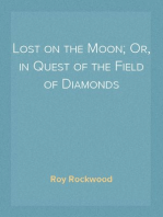 Lost on the Moon; Or, in Quest of the Field of Diamonds